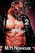 Ectos 2: The Burning (Volume 2) by Newhouse, M. H. (2015) Paperback