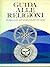 Guida alle religioni by Franco Pierini