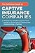 The Definitive Guide To Captive Insurance Companies by Peter J. Strauss