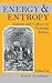 Energy & Entropy: Science and Culture in Victorian Britain: Essays from Victorian Studies (1989-01-01)