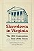 Showdown in Virginia: The 1861 Convention and the Fate of the Union (2010-03-29)