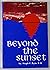 Beyond the Sunset: Truths About Life Beyond the Grave
