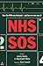 (Nhs Sos: How The Nhs Was Betrayed Â– And How We Can Save It) [By: Tallis, Raymond] [Jul, 2013]