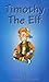 Timothy the Elf