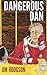 Dangerous Dan by Jim Hodgson (2014-12-17)