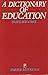 Dictionary of Education
