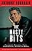 The Nasty Bits( Collected Varietal Cuts Usable Trim Scraps and Bones)[NASTY BITS][Paperback]