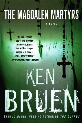 The Magdalen Martyrs (Jack Taylor) by Bruen, Ken (2006) Paperback