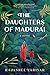 The Daughters of Madurai: A Novel