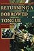Returning a Borrowed Tongue: an Anthology of Filipino and Filipino American Poetry by Nick Carbo (Editor) (1-Apr-1996) Paperback