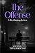 The Offense: A Life Changing Decision