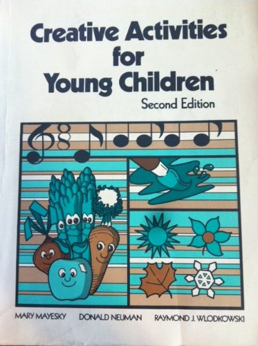 Creative activities for young children (Early childhood education series)