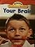 Your Brain (Science Vocabulary Readers by Ted Martell