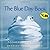 The Blue Day Book: A Lesson in Cheering Yourself Up Original Edition