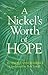 A Nickle's Worth of Hope by Andre Vandenberg