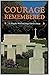 Courage Remembered: The Sto...