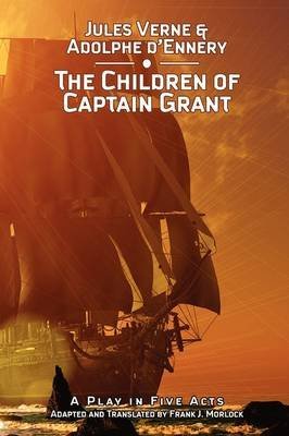 [Captain Grant's Children] (By: Jules Verne) [published: January, 2009]