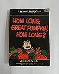 How long, great pumpkin, how long?: Cartoons from You're the guest of honor, Charlie Brown and Win a few, lose a few, Charlie Brown