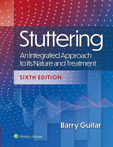 Stuttering: An Integrated Approach to Its Nature and Treatment, 6e (Kindle Edition)