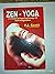 Zen - Yoga: A Creative Psychotheraphy to Self-Integration