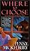 Where To Choose by Penny Mickelbury (2001-02-15)