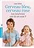 CERVEAU BLEU CERVEAU ROSE de Lise Eliot,Pierre Reignier (Traduction) ( 28 août 2013 )