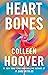 Heart Bones by Colleen Hoover