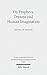 On Prophecy, Dreams and Human Imagination: Synesius, De insomniis (Scripta Antiquitatis Posterioris Ad Ethicam Religionemque Pertinentia / Schriften ... Antike Zu Ethischen Und Religiosen Fragen) by Heinz-G|nther Nesselrath (2014-12-01)