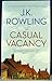 The Casual Vacancy [Paperback]