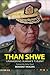 Than Shwe: Unmasking Burma's Tyrant by Benedict Rogers (2010-08-27)