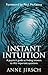 Instant Intuition by Anne Jirsch (2008-12-04)