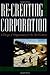 Re-Creating the Corporation: A Design of Organizations for the 21st Century: 1st (First) Edition
