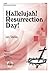 Hallelujah! Resurrection Day! (2011-03-01)