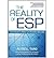 The Reality of ESP: A Physicist's Proof of Psychic Abilities by Russell Targ PhD(2002-07-08)