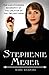 Stephenie Meyer: The Unauthorized Biography of the Creator of the Twilight Saga by Marc Shapiro (2010-01-05)