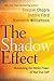 [ The Shadow Effect: Illuminating the Hidden Power of Your True Self By Chopra, Deepak ( Author ) Hardcover 2010 ]