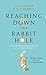 Reaching Down the Rabbit Hole: Extraordinary Journeys into the Human Brain by Ropper, Allan, Burrell, Brian David (2015) Hardcover
