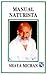 Manual naturista/ Nature Manual (Spanish Edition)