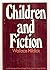 Children and fiction: A critical study in depth of the artistic and psychological factors involved in writing fiction for and about children,