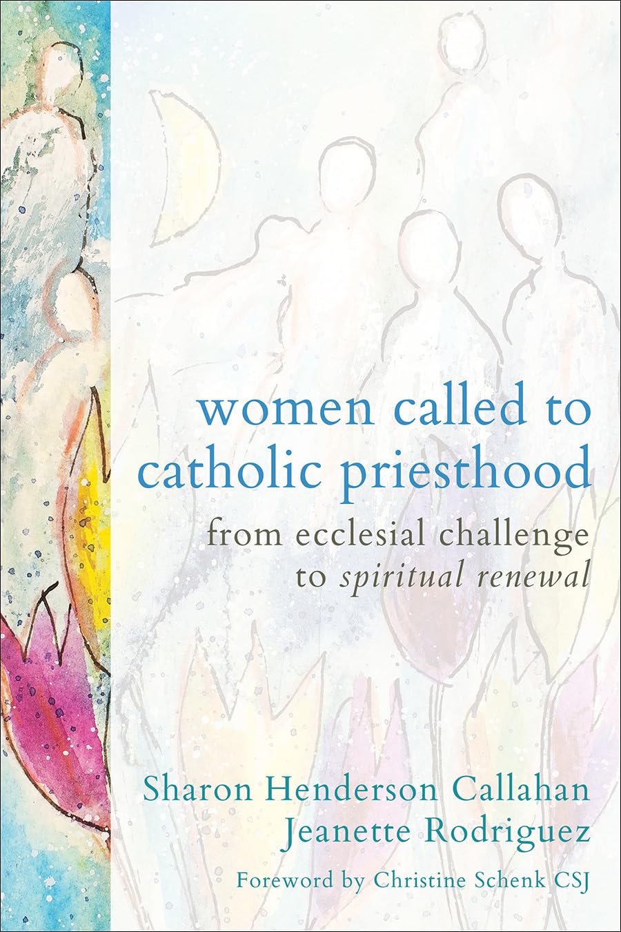 Women Called to Catholic Priesthood: From Ecclesial Challenge to Spiritual Renewal (Paperback)