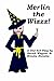 Merlin the Wizzz!