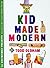 Kid Made Modern by Todd Old...