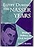 Egypt During The Nasser Years: Ideology, Politics, And Civil Society