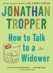 How to Talk to a Widower A Novel by Tropper, Jonathan [Bantan,2008] (Paperback) Reprint Edition