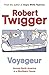 Voyageur: Across the Rocky Mountains in a Birchbark Canoe by Robert Twigger (1-Feb-2007) Paperback