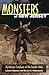 Monsters of New Jersey: Mysterious Creatures in the Garden State (Monsters (Stackpole)) by Loren Coleman (25-Sep-2010) Paperback