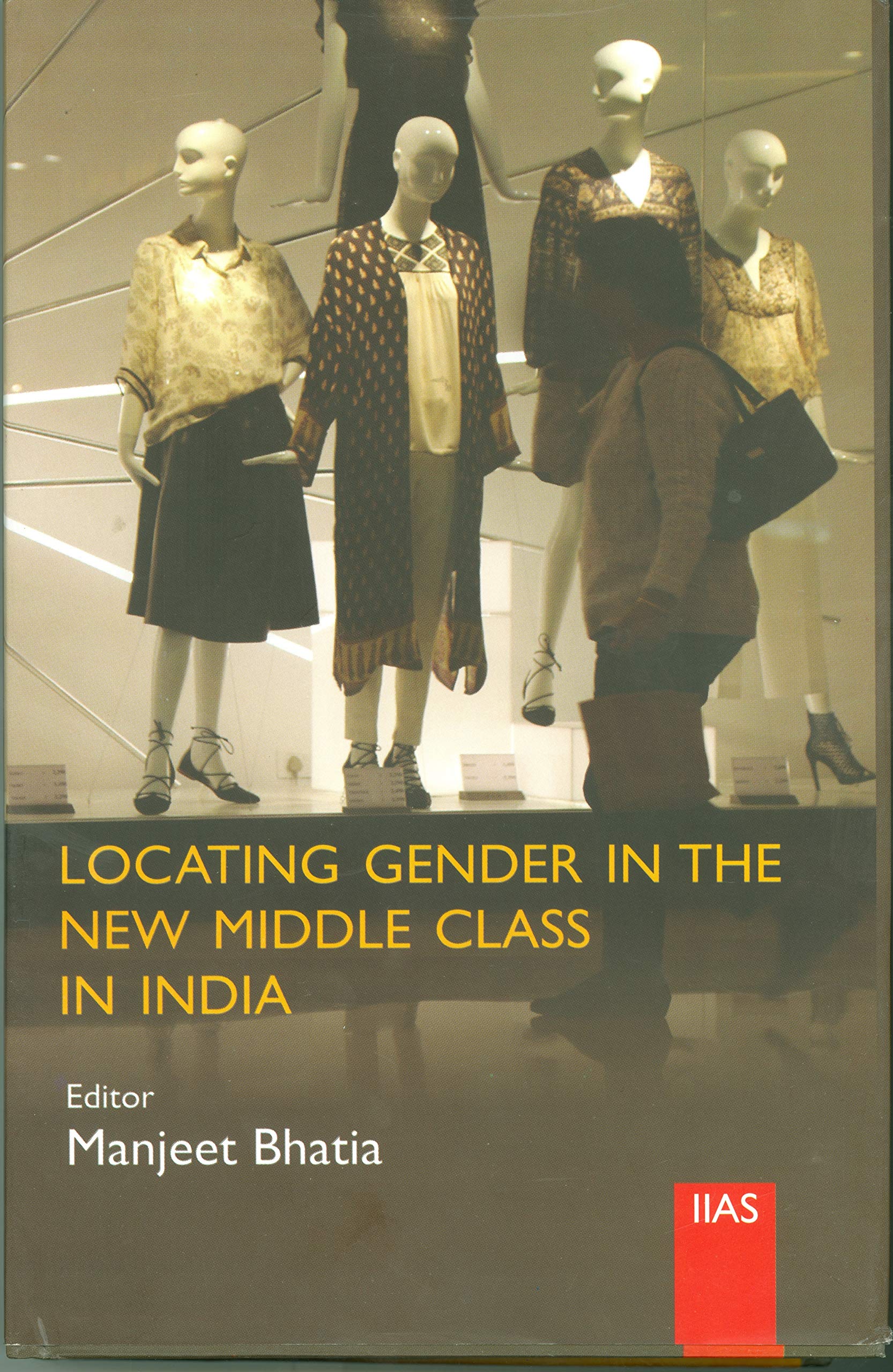 Locating Gender in the new middle class in india (Paperback)