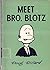 Meet Bro. Blotz