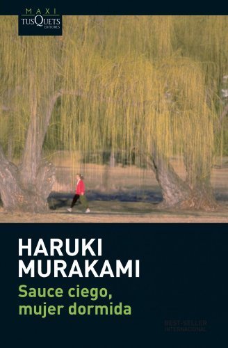 Portada de Sauce ciego, mujer dormida, de Haruki Murakami