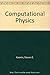 Computational Physics by Steven E. Koonin (1986-01-03)